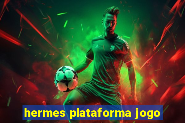 hermes plataforma jogo